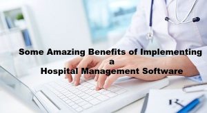 benefits of hospital management software solution